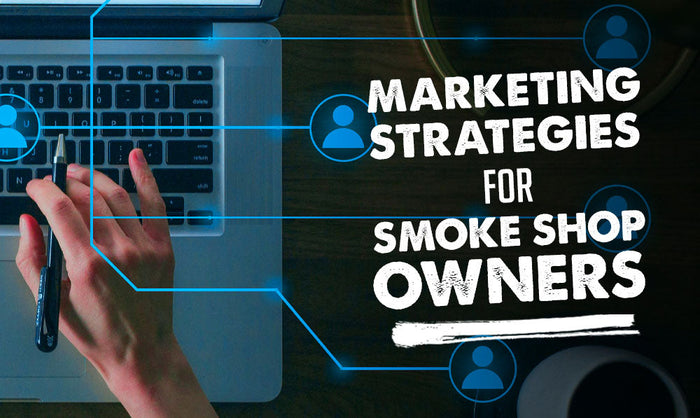 Marketingstrategien für Tabakladenbesitzer 