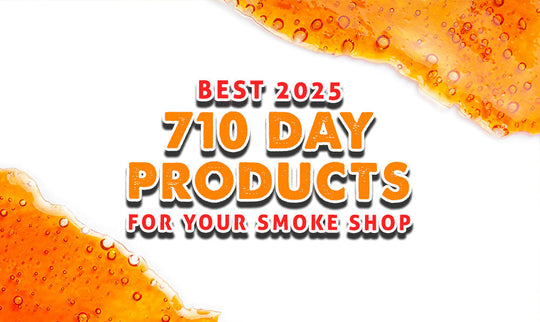 Die besten Produkte zum 710-Tag 2025 für Ihren Tabakladen 
