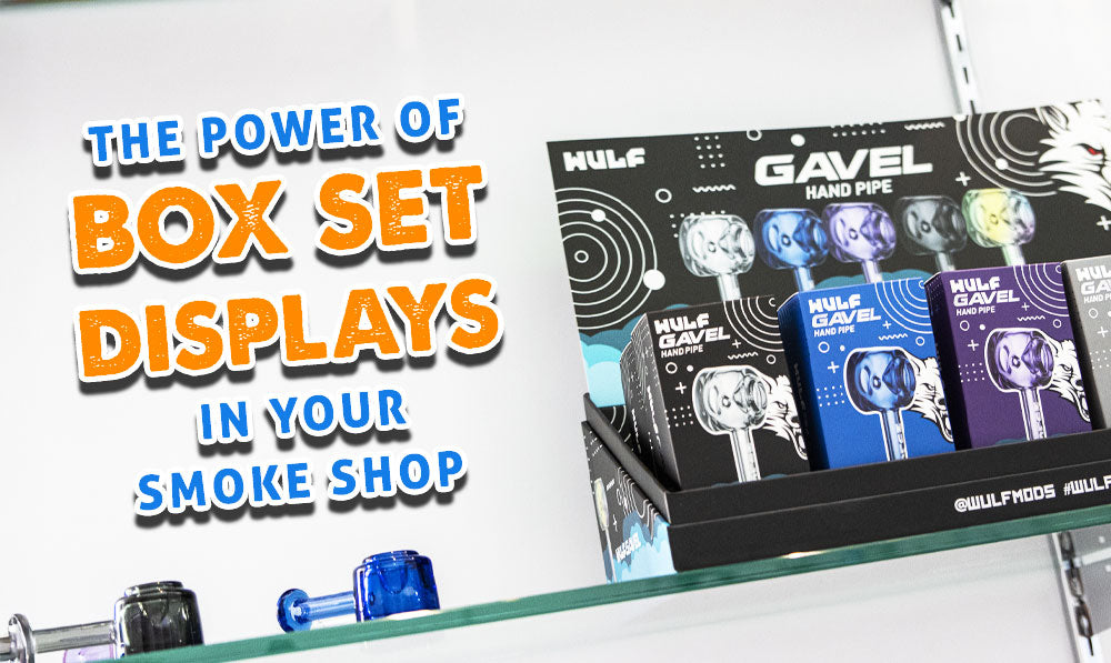 The Power Of Box Set Displays In Your Smoke Shop