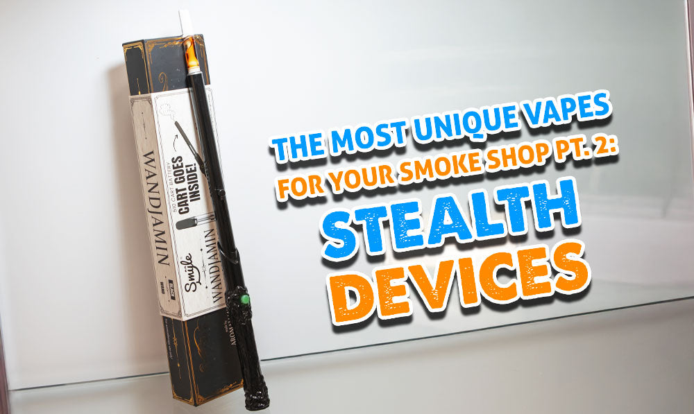 The Most Unique Vapes For Your Smoke Shop Pt. 2: Stealth Devices